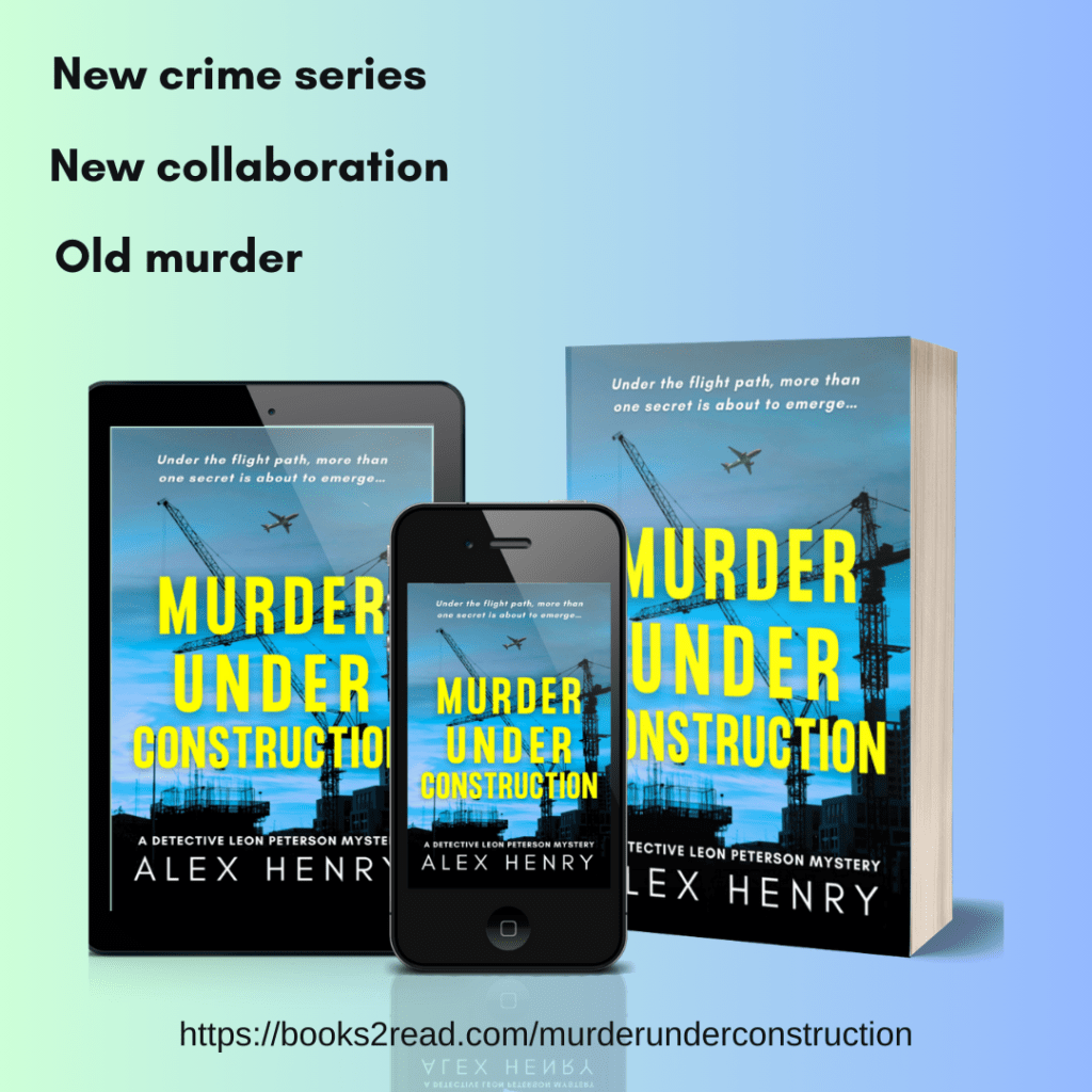 Image shows cover of Murder Under Construction, a Detective Leon Peterson Mystery, by Alex Henry, in various formats
